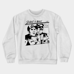 Shake and Bake Talladega Nights Goo Parody Crewneck Sweatshirt